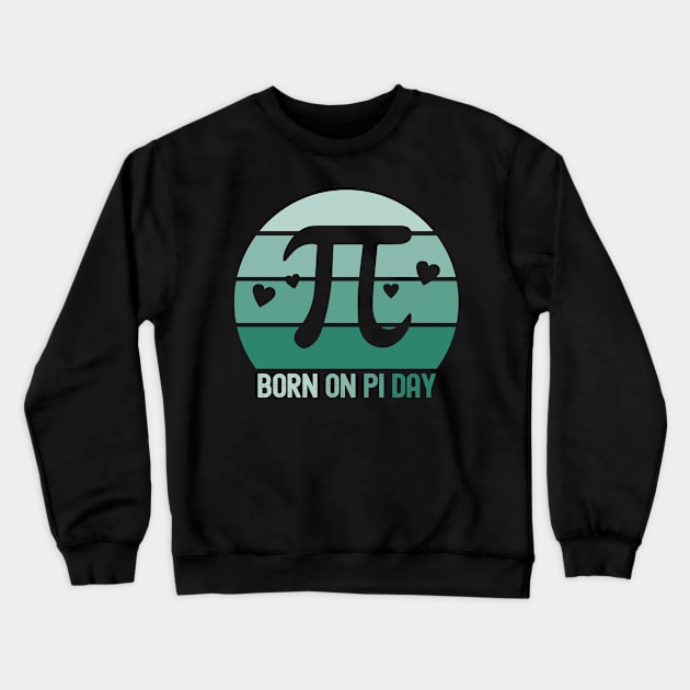 Born On Pi Day Happy Pi Day Birthday Gift Math Equations Crewneck Sweatshirt by Charaf Eddine